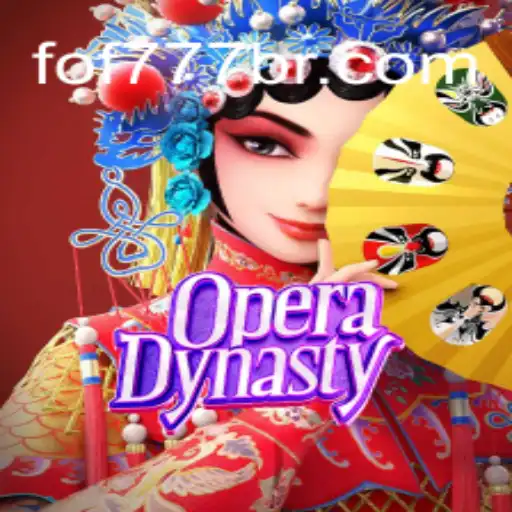 Discover the Enchanting World of OperaDynasty: A Comprehensive Guide
