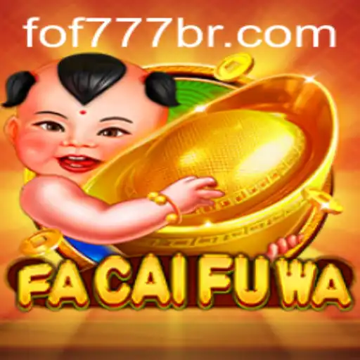 FaCaiFuWa: The Ultimate Guide to the Gaming Sensation with FOF777
