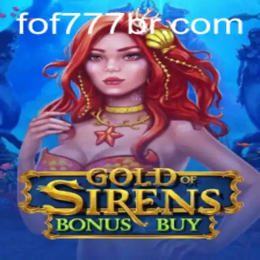 Explore the Enchanting World of GoldofSirensBonusBuy and the Allure of FOF777