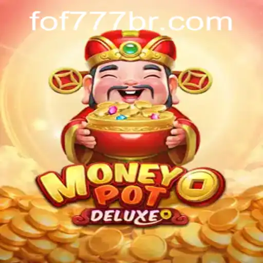 MoneyPotDELUXE: The Exciting World of FOF777